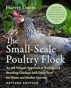 The Small-Scale Poultry Flock, Revised Edition (2024)