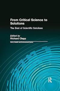 From Critical Science to Solutions The Best of Scientific Solutions