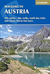 Walking in Austria 101 Routes – Day Walks, Multi–day Treks and Classic Hut–to–Hut Tours (2024)