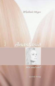 Anastasia Wer sind wir