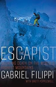 The Escapist Cheating Death on the World's Highest Mountains