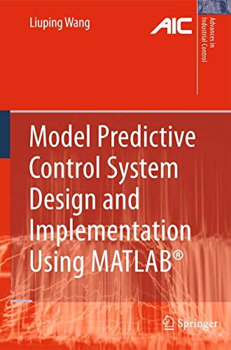 Model Predictive Control System Design and Implementation Using MATLAB® (2024)