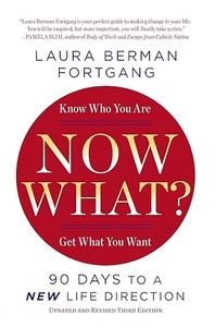 Now What Revised Edition 90 Days to a New Life Direction