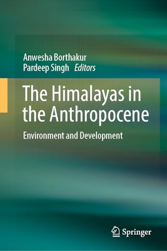 The Himalayas in the Anthropocene Environment and Development