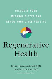 Regenerative Health Discover Your Metabolic Type and Renew Your Liver for Life