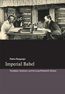 Imperial Babel Translation, Exoticism, and the Long Nineteenth Century