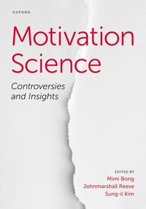 Motivation Science Controversies and Insights