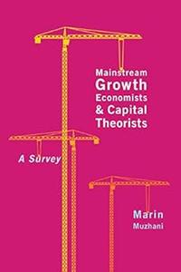 Mainstream Growth Economists and Capital Theorists A Survey