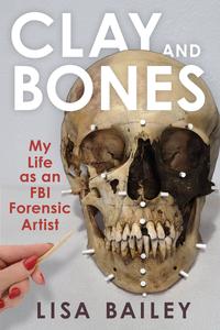 Clay and Bones My Life as an FBI Forensic Artist (True EPUB)