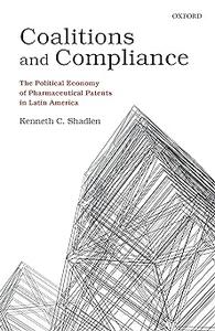 Coalitions and Compliance The Political Economy of Pharmaceutical Patents in Latin America