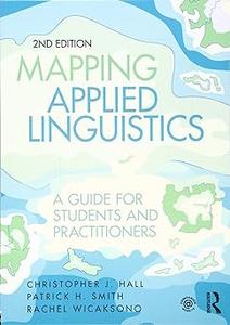 Mapping Applied Linguistics A Guide for Students and Practitioners Ed 2