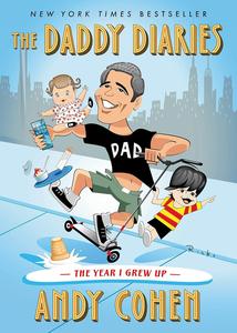 The Daddy Diaries The Year I Grew Up