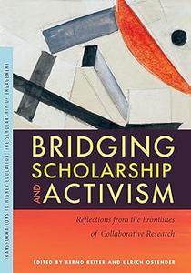Bridging Scholarship and Activism Reflections from the Frontlines of Collaborative Research
