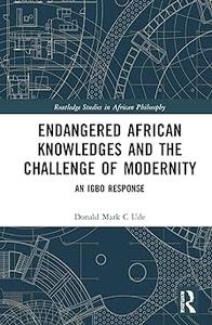 Endangered African Knowledges and the Challenge of Modernity An Igbo Response