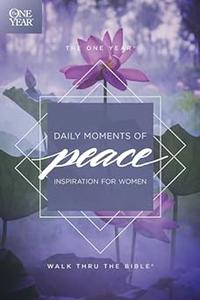 The One Year Daily Moments of Peace Inspiration for Women