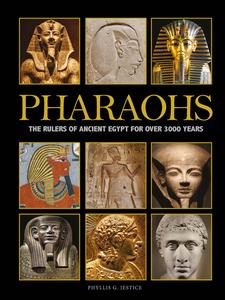 Pharaohs The Rulers of Ancient Egypt for Over 3000 Years