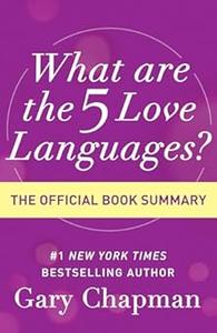What Are the 5 Love Languages The Official Book Summary