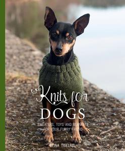 Knits for Dogs Sweaters, Toys and Blankets for Your Furry Friend
