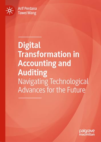 Digital Transformation in Accounting and Auditing Navigating Technological Advances for the Future