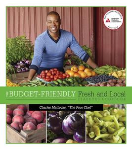 The Budget–Friendly Fresh and Local Diabetes Cookbook