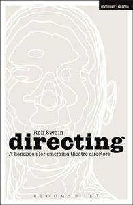 Directing – A Handbook for Emerging Theatre Directors