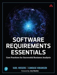 Software Requirements Essentials Core Practices for Successful Business Analysis
