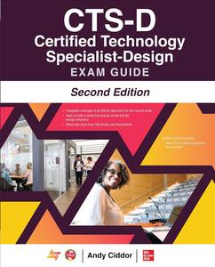 CTS–D Certified Technology Specialist–Design Exam Guide, Second Edition