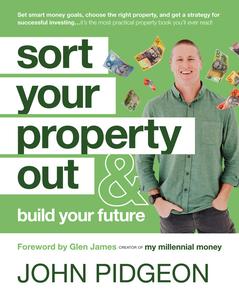 Sort Your Property Out And Build Your Future