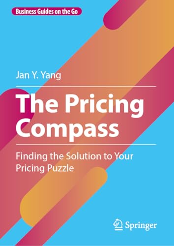 The Pricing Compass Finding the Solution to Your Pricing Puzzle