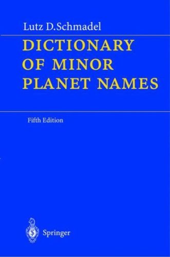 Dictionary of Minor Planet Names, Fifth Revised and Enlarged Edition