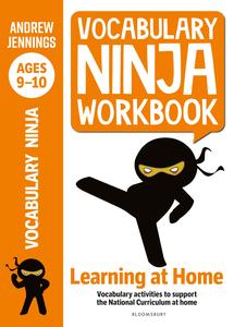 Vocabulary Ninja Workbook for Ages 9–10 Vocabulary Activities to Support Catch–up and Home Learning