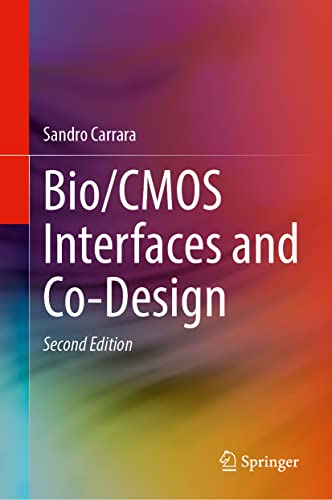 BioCMOS Interfaces and Co–Design, Second Edition (2024)