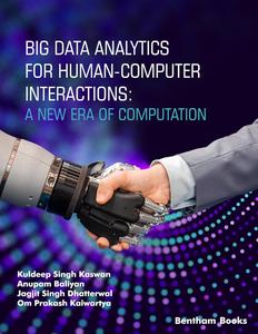 Big Data Analytics for Human–Computer Interactions A New Era of Computation
