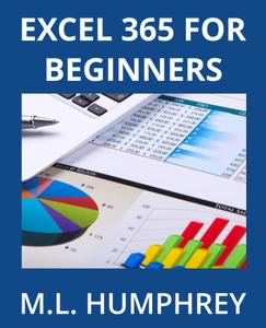 Excel 365 for Beginners (Excel 365 Essentials)