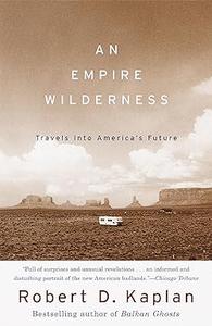 An Empire Wilderness Travels into America's Future