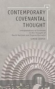 Contemporary Covenantal Thought Interpretations of Covenant in the Thought of David Hartman and Eugene Borowitz