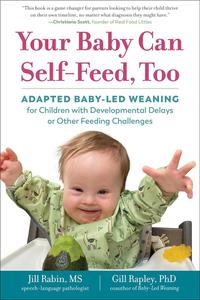 Your Baby Can Self–Feed, Too