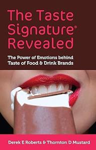 The Taste Signature Revealed The Power of Emotions Behind Taste of Food & Drink Brands