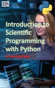 Introduction to Scientific Programming with Python A Starting Point