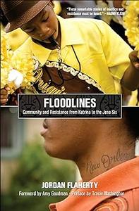 Floodlines Community and Resistance from Katrina to the Jena Six