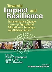 Towards Impact and Resilience Transformative Change in and Through Agricultural Education and Training in Sub–saharan A