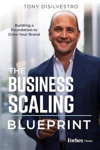 The Business Scaling Blueprint Building a Foundation to Grow Your Brand