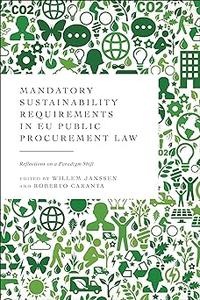 Mandatory Sustainability Requirements in EU Public Procurement Law Reflections on a Paradigm Shift