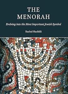 The Menorah Evolving into the Most Important Jewish Symbol