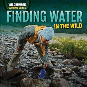 Finding Water in the Wild (Wilderness Survival Skills)
