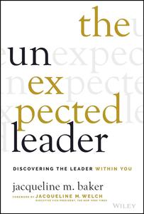 The Unexpected Leader Discovering the Leader Within You