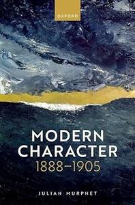 Modern Character 1888–1905