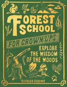 Forest School for Grown–Ups