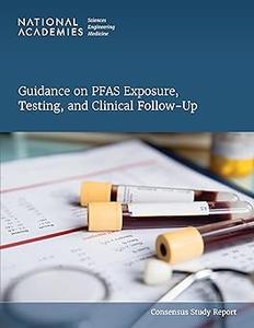 Guidance on PFAS Exposure, Testing, and Clinical Follow–Up