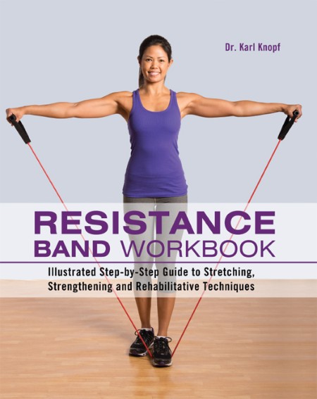 Resistance Band Workbook by Karl Knopf 35de0bd2888a5da02fa722a8cf0d649b